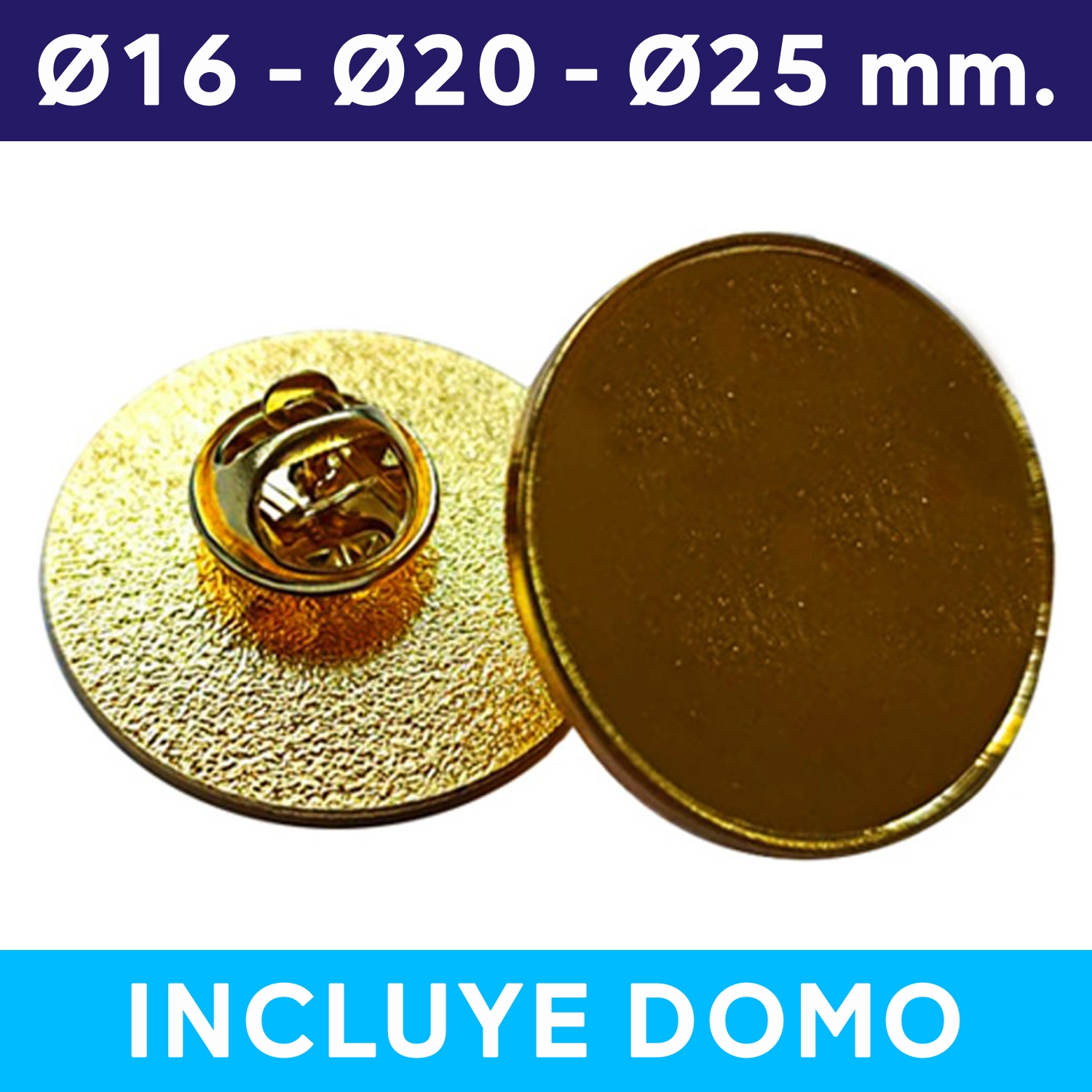 Piocha con Domo Broche Redondo 16mm, 20mm, 25mm DORADO (pins)